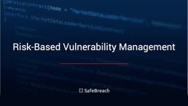 Risk-Based Vulnerability Management (RVBM) with SafeBreach - SafeBreach